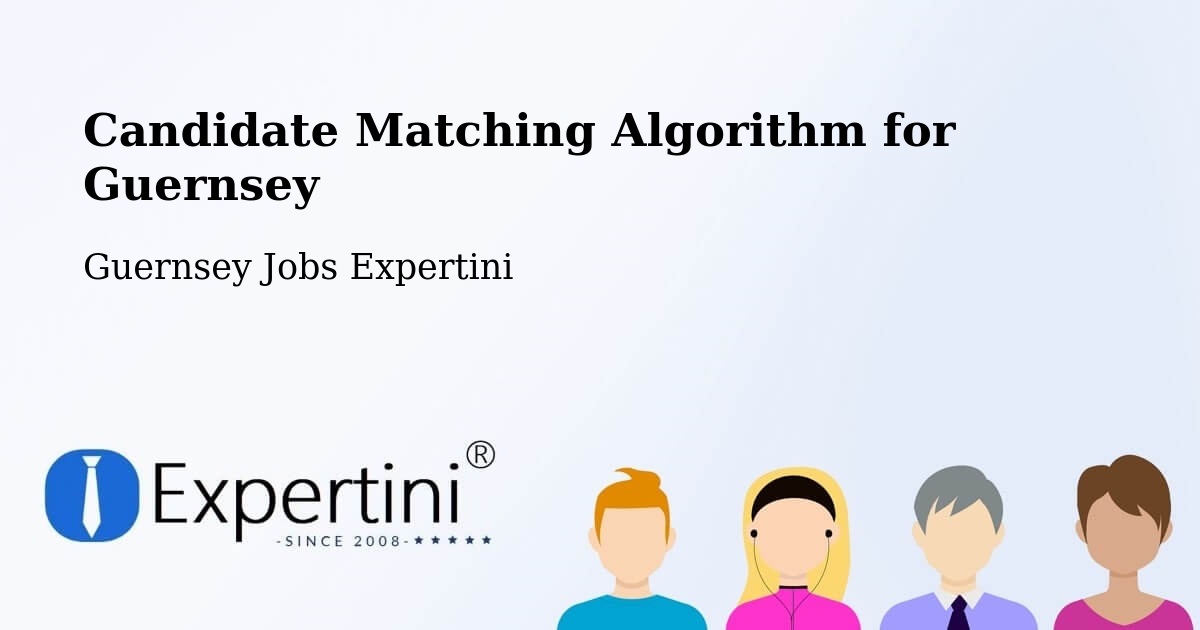 Candidate Matching Algorithm Overview – Les Sages - Guernsey Jobs Expertini
