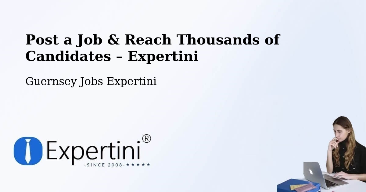 Post a Job in Les Sages – Hire the Right Talent - Les Sages, Guernsey Jobs Expertini