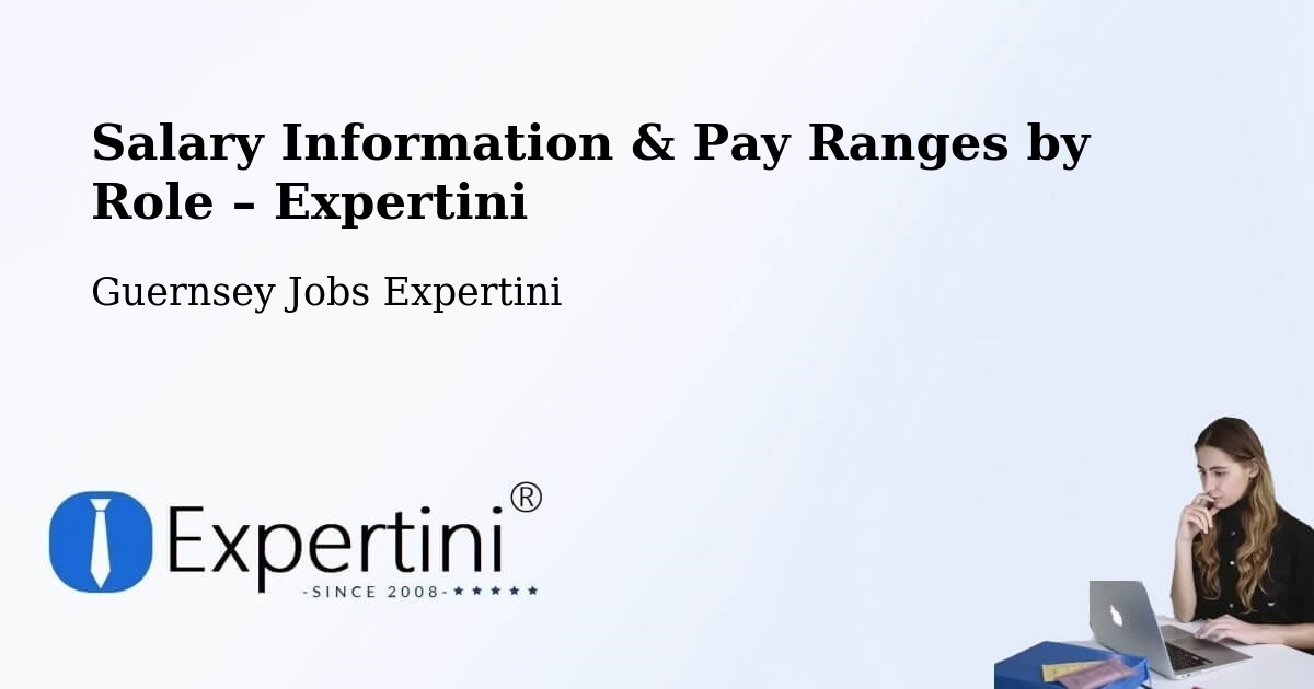 Salary Information & Pay Ranges – Les Sages - Les Sages, Guernsey Jobs Expertini